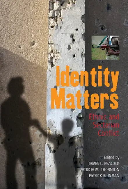 Identity Matters (English, James L. Peacock | Patricia M. Thornton | Patrick B. Inman)