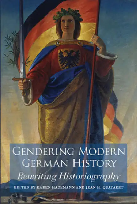 Gendering Modern German History (English, Karen Hagemann | Jean H. Quataert)