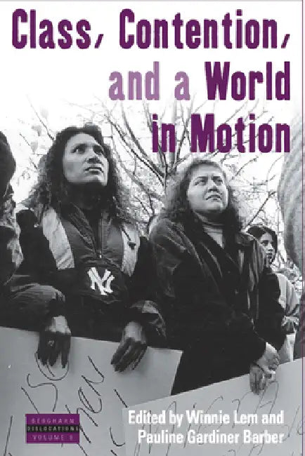 Class, Contention, and a World in Motion (English, Winnie Lem | Pauline Gardiner Barber)