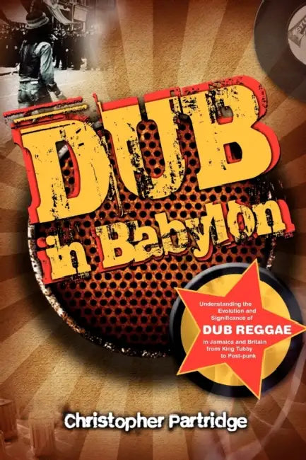 Dub in Babylon (English, Christopher Partridge)