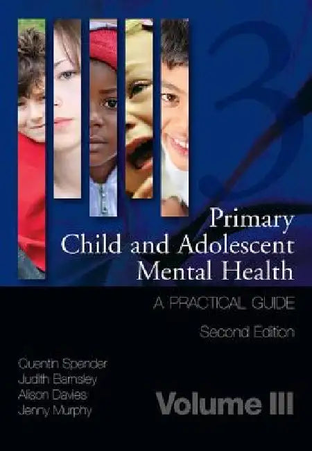 Primary Child and Adolescent Mental Health (English, Quentin Spender | Judith Barnsley | Alison Davies)