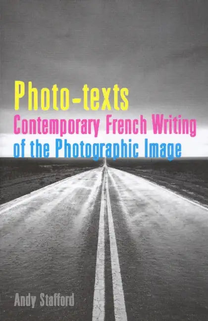 Photo-Texts (English, Andrew Stafford)