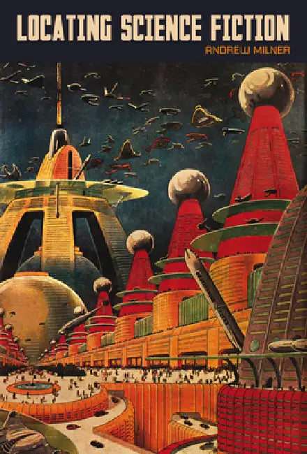 Locating Science Fiction (English, Andrew Milner)