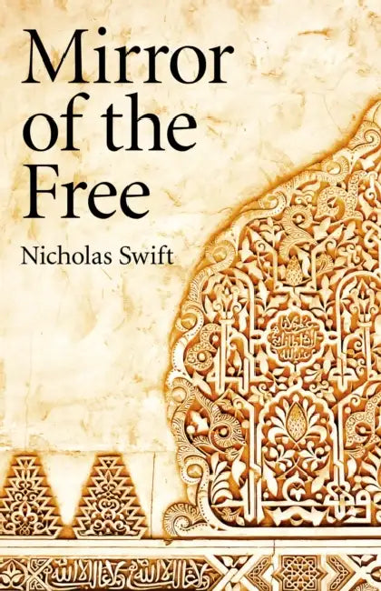 Mirror of the Free (English, Nicholas Swift)