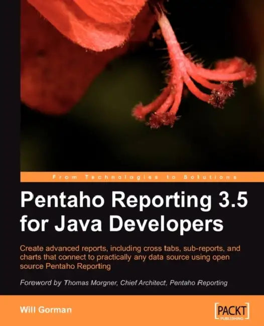 Buy Pentaho Reporting 3.5 for Java Developers (English, Will Gorman) — BookShops.in