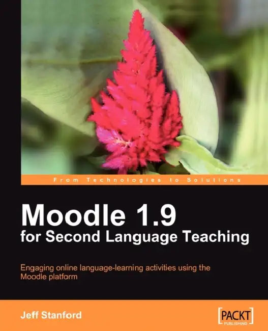 Buy Moodle 1.9 for Second Language Teaching (English, Jeff Stanford) — BookShops.in