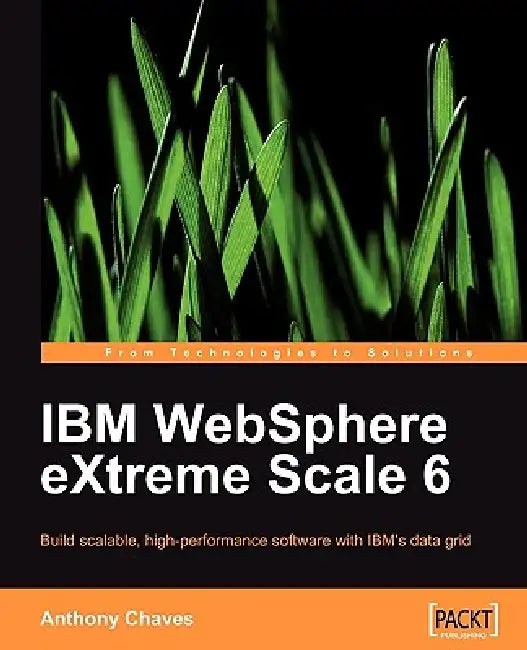 IBM Websphere Extreme Scale 6 (English, Anthony Chaves)