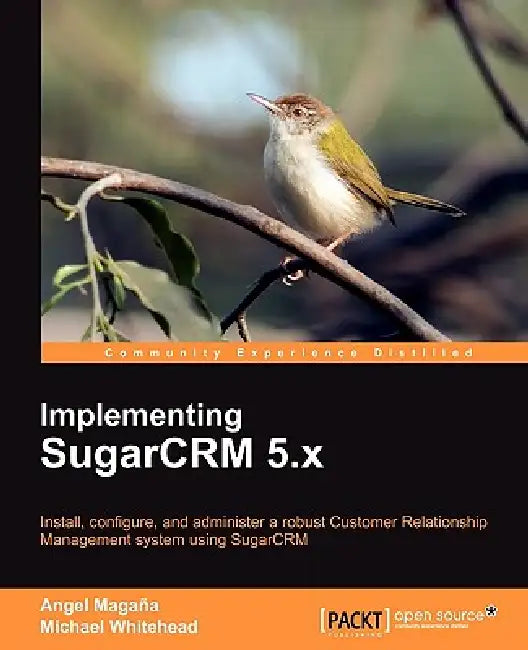 Implementing Sugarcrm 5.X (English, Angel Magana)