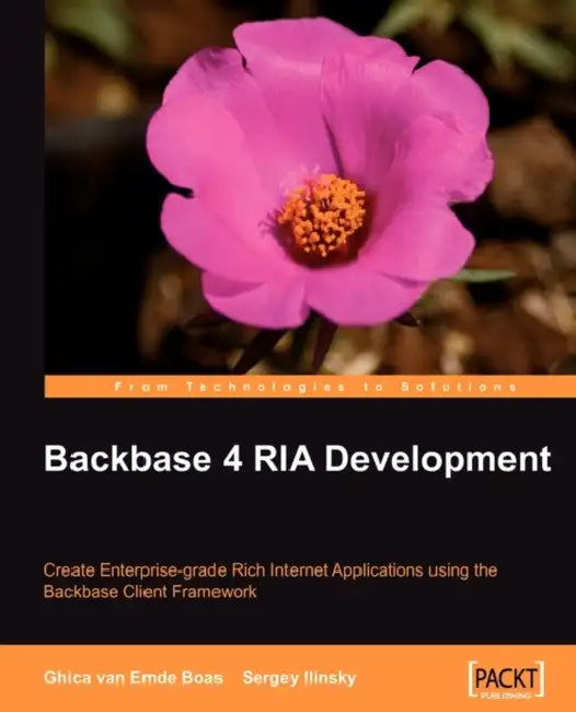 Backbase 4 RIA Development (English, Ghica Van Emde Boas | Sergey Ilinsky)
