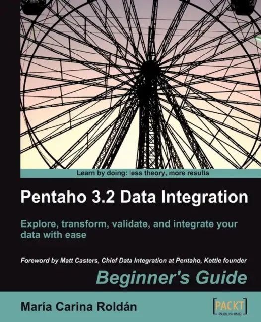 Pentaho 3.2 Data Integration (English, Maria Carina Roldn | Maria Carina Roldan)