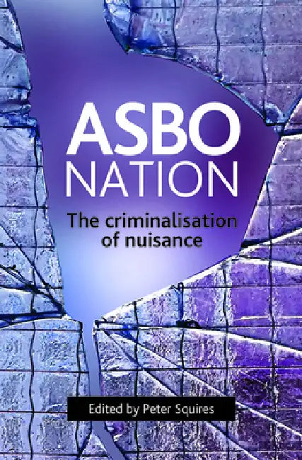 Asbo Nation (English, Peter Squires)