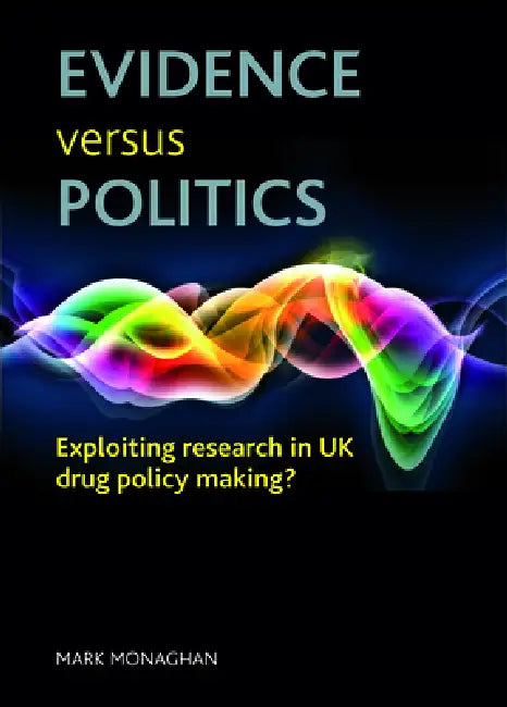 Buy Evidence Versus Politics (English, Mark Monaghan) โ BookShops.in