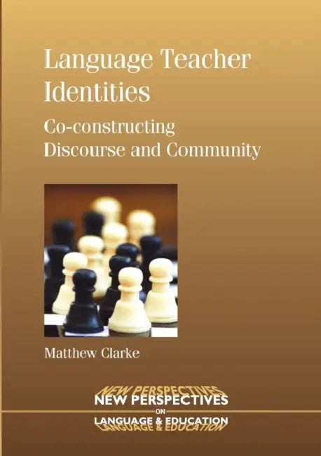Language Teacher Identities (English, Matthew Clarke)