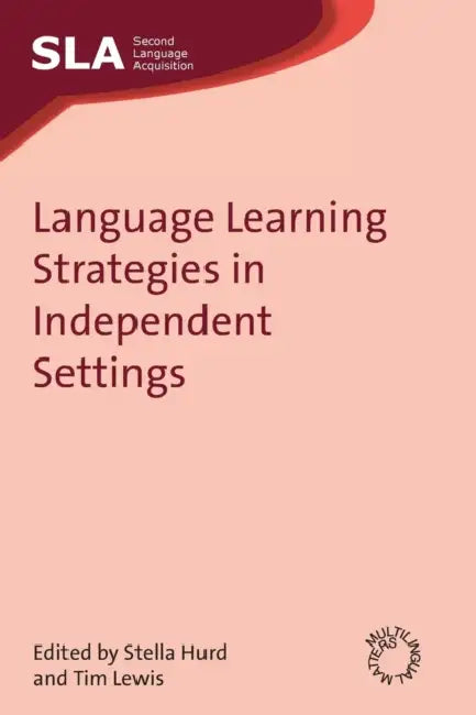 Buy Language Learning Strategies in Independent Settings (English, Stella Hurd | Tim Lewis) — BookShops.in