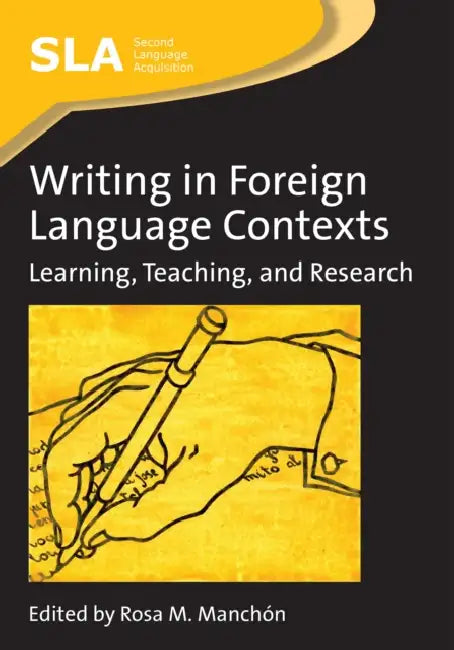 Writing in Foreign Language Contexts (English, Rosa Manchón)