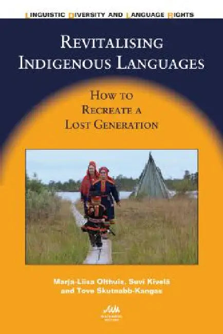 Buy Revitalising Indigenous Languages (English, Marja-Liisa Olthuis | Suvi Kivelä | Tove Skutnabb-Kangas) — BookShops.in