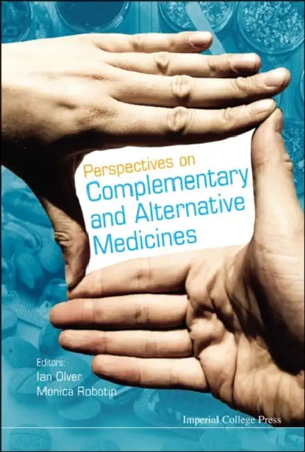 Perspectives on Complementary and Alternative Medicines (English, Monica Robotin | Ian N. Olver)