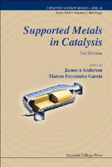 Supported Metals in Catalysis (2nd Ed) (English, Anderson James a)