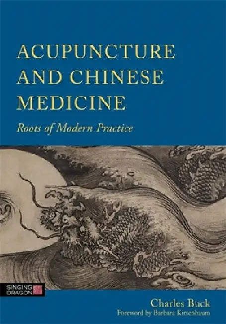 Acupuncture and Chinese Medicine (English, Charles Buck)