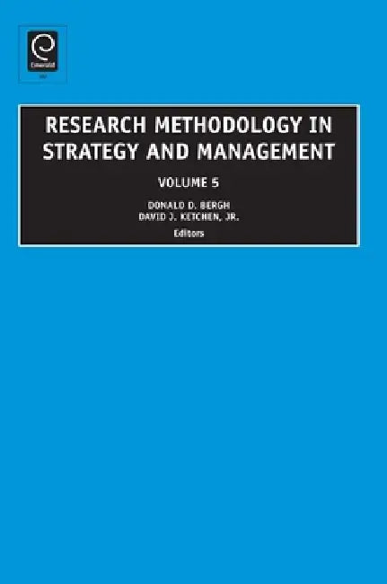 Buy Research Methodology in Strategy and Management (English, Donald D. Bergh | David J. Ketchen) — BookShops.in