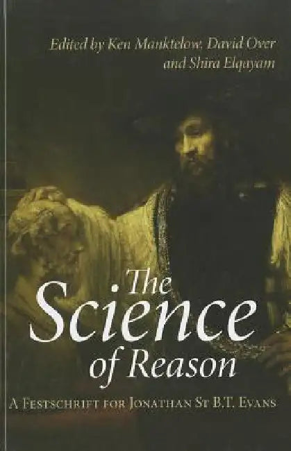 Buy The Science of Reason (English, Ken Manktelow | David Over | Shira Elqayam) — BookShops.in