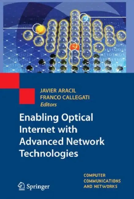 Buy Enabling Optical Internet with Advanced Network Technologies | by Javier Aracil | Franco Callegati | Springer | by Javier Aracil | Franco Callegati | Springer | by Javier Aracil | Franco Callegati | Springer | by Javier Aracil | Franco Callegati | Springer | by Javier Aracil | Franco Callegati | Springer | by Javier Aracil | Franco Callegati | Springer | by Javier Aracil | Franco Callegati | Springer | by Javier Aracil | Franco Callegati | Springer | by Javier Aracil | Franco Callegati | Springe — BookShops.in