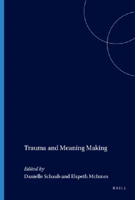Trauma and Meaning Making (English, Danielle Schaub | Elspeth McInnes)