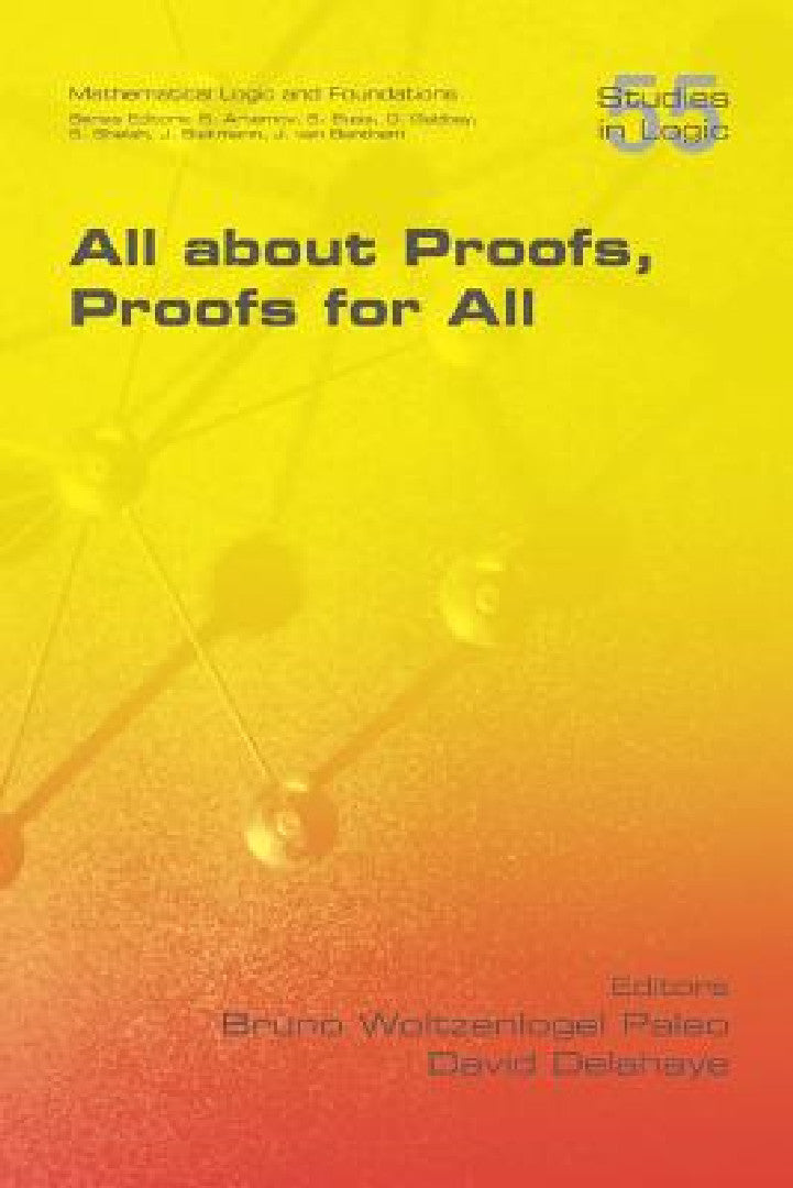 Buy All about Proofs, Proofs for All (English, Bruno Woltzenlogel Paleo | David Delahaye) — BookShops.in