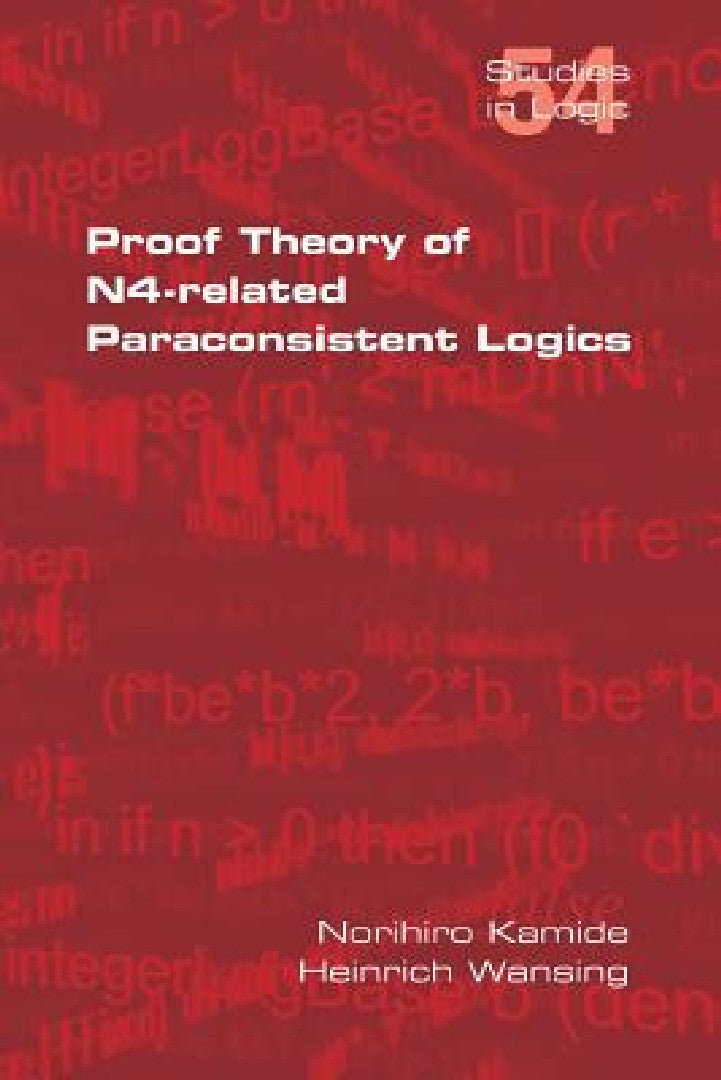Buy Proof Theory of N4-Paraconsistent Logics (English, Norihiro Kamide | Heinrich Wansing) — BookShops.in