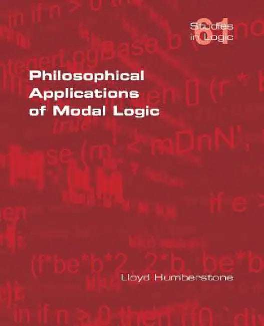Buy Philosophical Applications of Modal Logic (English, Lloyd Humberstone) โ BookShops.in