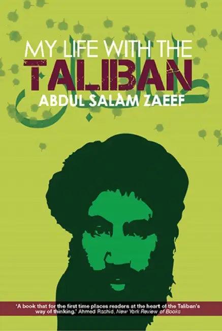 Buy My Life with the Taliban (English, Abdul Salam Zaeef) — BookShops.in