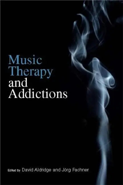Buy Music Therapy and Addictions (English, David Aldridge | Jorg Fachner) — BookShops.in