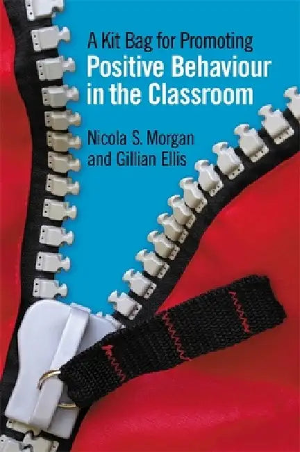 Buy A Kit Bag for Promoting Positive Behaviour in the Classroom (English, Nicola S. Morgan | Gillian Ellis) — BookShops.in