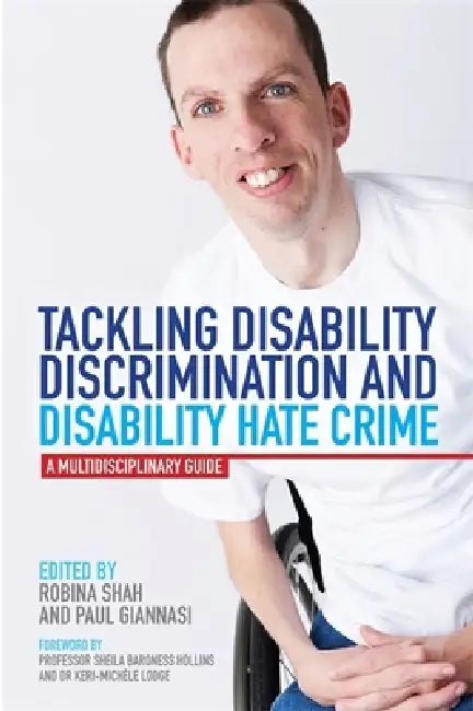 Buy Tackling Disability Discrimination and Disability Hate Crime (English, Paul Giannasi | Robina Shah | Jemma Tyson) — BookShops.in
