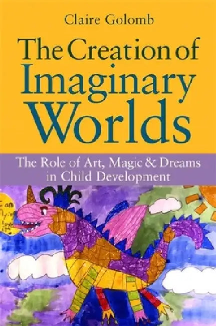 The Creation of Imaginary Worlds (English, Claire Golomb)