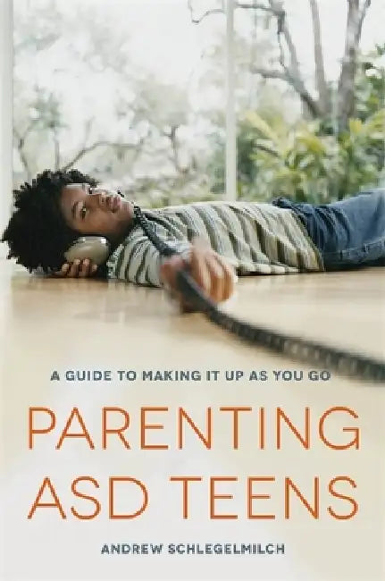 Parenting ASD Teens (English, Andrew Schlegelmilch)