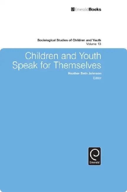 Children and Youth Speak for Themselves (English, Heather Beth Johnson)