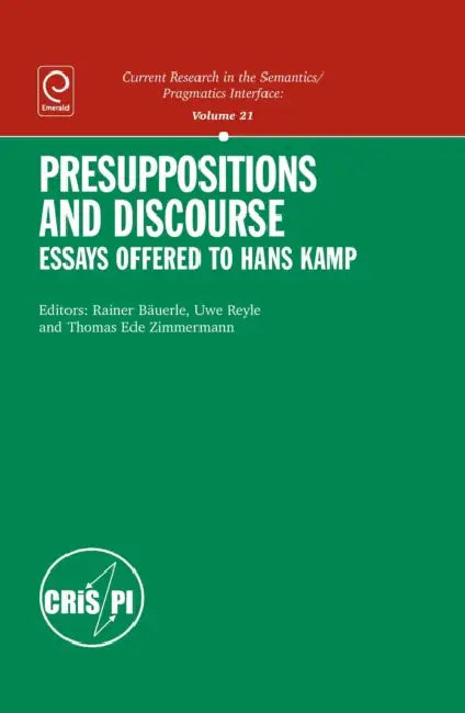 Presuppositions and Discourse (English, Rainer Bauerle | Uwe Reyle | Thomas Zimmermann)