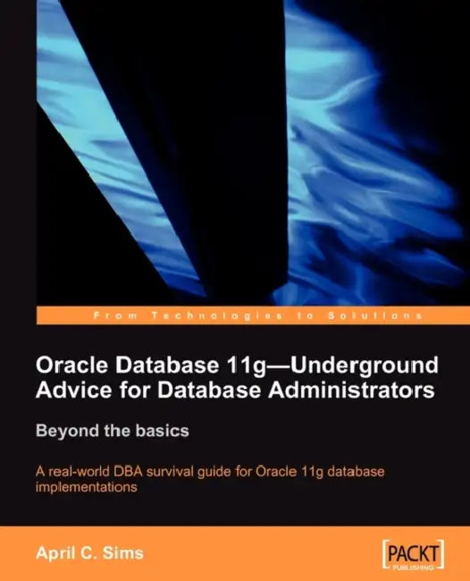 Buy Oracle Database 11g - Underground Advice for Database Administrators (English, April Sims) — BookShops.in