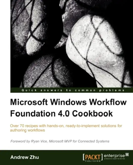 Microsoft Windows Workflow Foundation 4.0 Cookbook (English, Andrew Zhu)