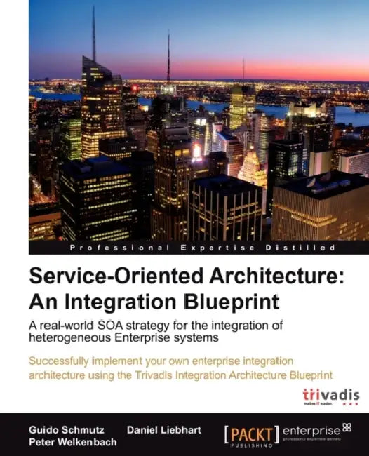 Buy Service Oriented Architecture (English, Guido Schmutz | Peter Welkenbach | Daniel Liebhart) — BookShops.in