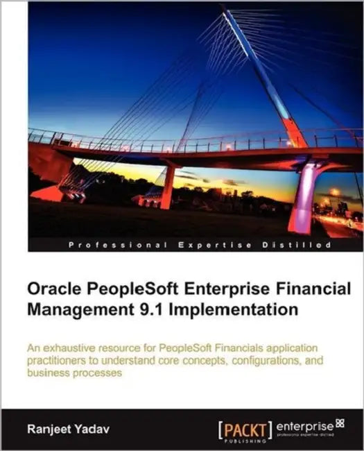 Buy Oracle PeopleSoft Enterprise Financial Management 9.1 Implementation (English, Ranjeet Yadav) — BookShops.in