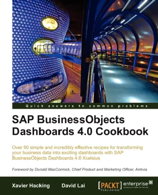 SAP Businessobjects Dashboards 4.0 Cookbook (English, David Lai | Xavier Hacking)