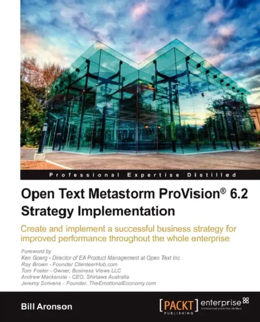 Open Text Metastorm Provision (R) 6.2 Strategy Implementation (English, Bill Aronson)