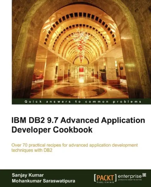 Buy IBM DB2 9.7 Advanced Application Developer Cookbook (English, Sanjay Kumar | Mohankumar Saraswatipura) — BookShops.in