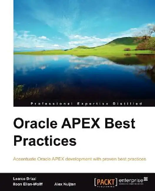 Oracle Apex Best Practices (English, A. Nuijten | Alex Nuijten | Iloon Ellen-Wolff)