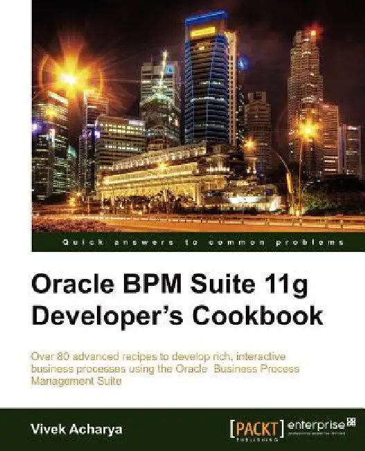 Buy Oracle Bpm Suite 11g Developer's Cookbook (English, Vivek Acharya) — BookShops.in