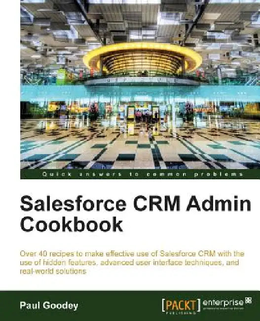 Salesforce Crm Admin Cookbook (English, Paul Goodey)
