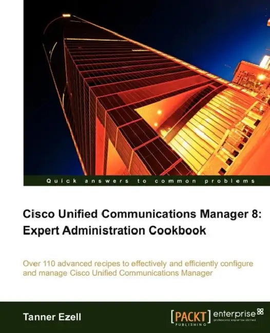 Cisco Unified Communications Manager 8 (English, Tanner Ezell)