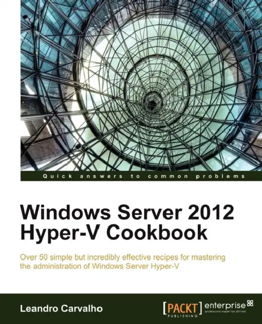 Windows Server 2012 Hyper-V Cookbook (English, Leandro Carvalho)